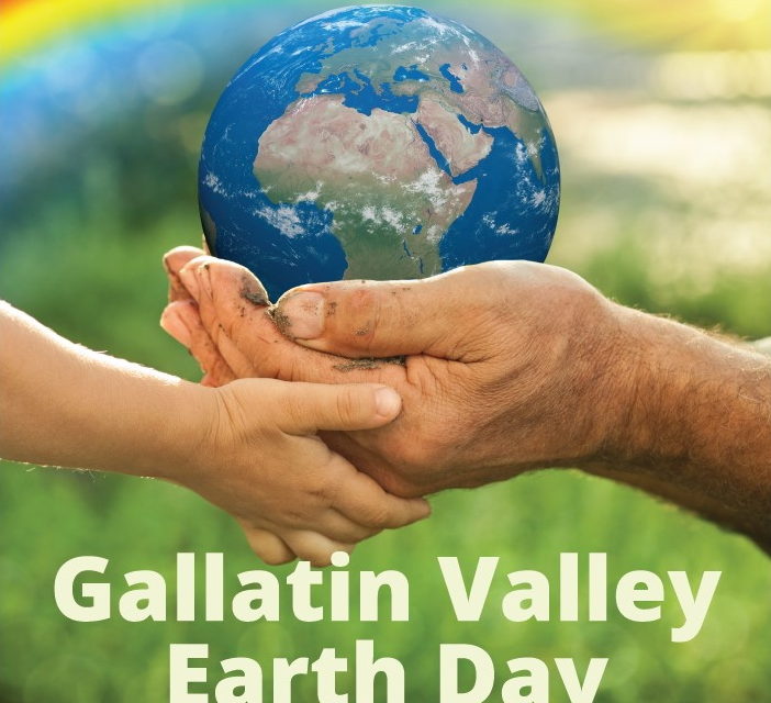 Gallatin Valley Earth Day 2023 Events